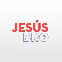 Jesús Bro || Podcast artwork