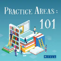 Practice Areas 101 Podcast artwork