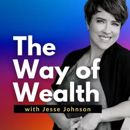 The Way of Wealth With Jesse Johnson Podcast artwork