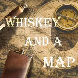 Whiskey and a Map: True Stories of Adventure. Podcast artwork