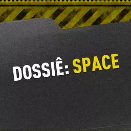 Dossiê Space Podcast artwork