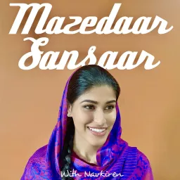 Mazedaar Sansaar Podcast artwork