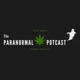 The Paranormal Potcast Podcast artwork