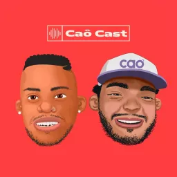Caô Cast Podcast artwork