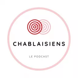 Chablaisiens - Le Podcast artwork