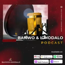 Banwo & Ighodalo Podcast artwork