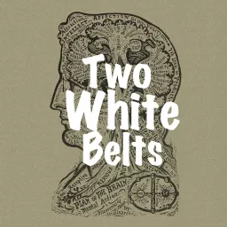Two White Belts Podcast artwork
