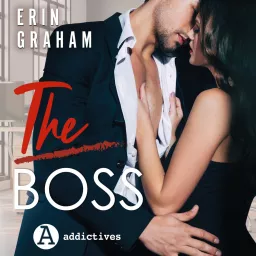 The Boss : une romance passionnante d'Erin Graham Podcast artwork