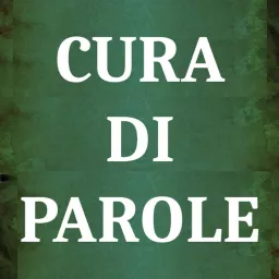 CURA DI PAROLE: Poesia, Poeti e Cura Podcast artwork