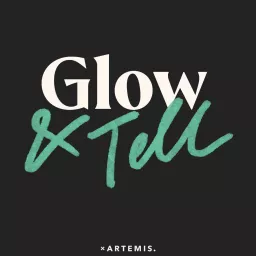 Glow & Tell Podcast artwork