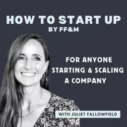 How To Start Up by FF&M Podcast artwork