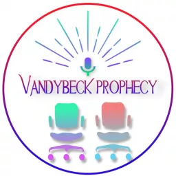 The Vandybeck Prophecy Podcast artwork