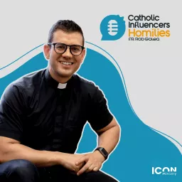 Catholic Influencers Fr Rob Galea Homilies Podcast artwork