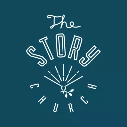 The Story Church Podcast artwork