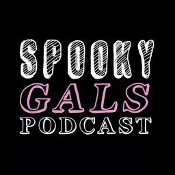 Spooky Gals Podcast artwork