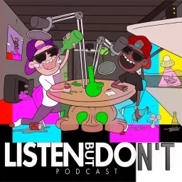 Listen but don't Podcast artwork