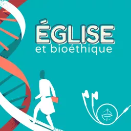 Église et bioéthique Podcast artwork