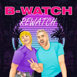 B-Watch Rewatch Podcast artwork
