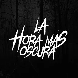 La Hora Más Oscura Podcast artwork