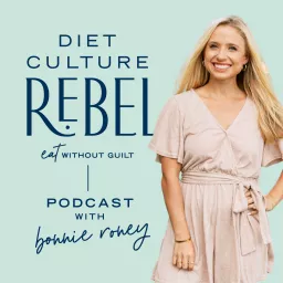 Diet Culture Rebel Podcast artwork