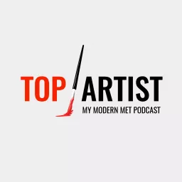 My Modern Met Top Artist Podcast artwork