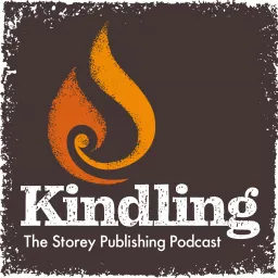 Kindling: The Storey Publishing Podcast artwork