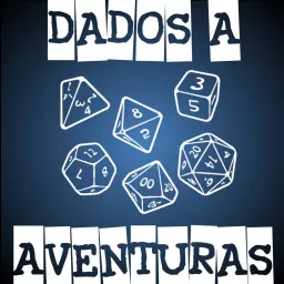 Dados a Aventuras Podcast artwork