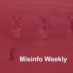 Misinfo Weekly Podcast artwork