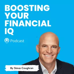 Boosting Your Financial IQ Podcast artwork