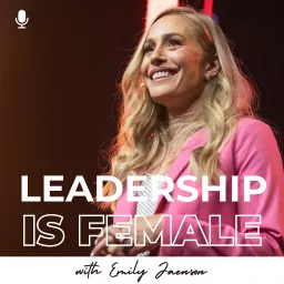 Leadership is Female Podcast artwork