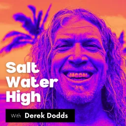 Salt Water High by Derek Dodds Podcast artwork