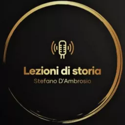 Lezioni di storia con Stefano D'Ambrosio Podcast artwork