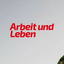 Arbeit und Leben / JuRe-Podcast