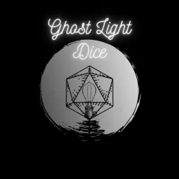 Ghost Light Dice Podcast artwork