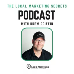 Local Marketing Agency Secrets Podcast artwork