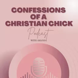 Confessions Of A Christian Chick Podcast artwork