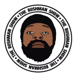The Bushman Show Podcast artwork