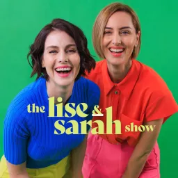 The Lise and Sarah Show Podcast artwork