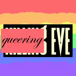Queering Eve - A Killing Eve Podcast artwork