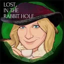 Lost in the Rabbit Hole Podcast artwork