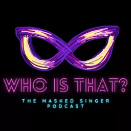 Who Is That? The Masked Singer Podcast artwork