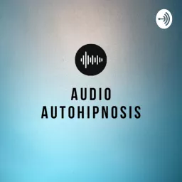 Audio AutoHipnosis Podcast artwork