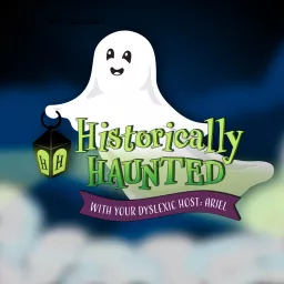 Historically Haunted Podcast