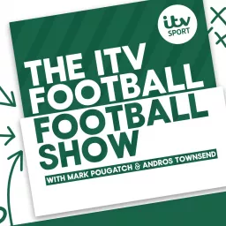 The ITV Football Football Show Podcast artwork