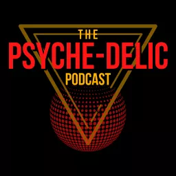 The Psyche-Delic Podcast artwork