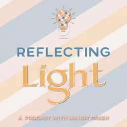 REFLECTING LIGHT Podcast artwork