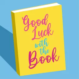 Good Luck With the Book Podcast artwork