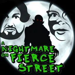 A Nightmare on Fierce Street Podcast artwork