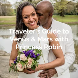 Traveler's Guide to Venus & Mars with Princess Robin Podcast artwork