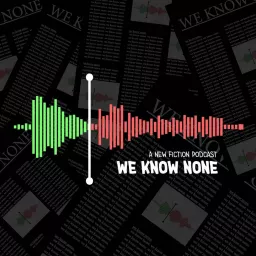 We Know None Podcast artwork